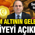 Gram altının geleceği seviyeyi açıkladı: Sefer Şener tarih verdi